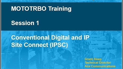 Conventional Digital & IP Site Connect Webinar