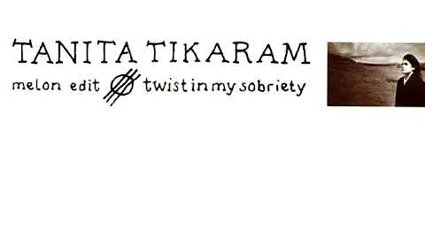 Tanita Tikaram - Twist In My Sobriety (Melon Edit)