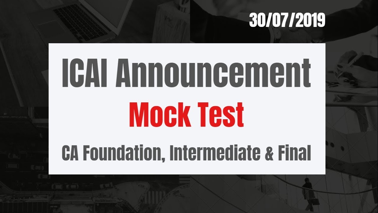 ICAI Announcement || Mock Test Series I || CA Foundation, Intermediate & Final (Old & New)