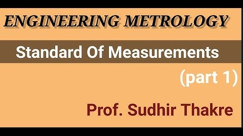 Standards Of Measurements-Line,End & Wavelength standards,Comparison, Characteristics,Advantages