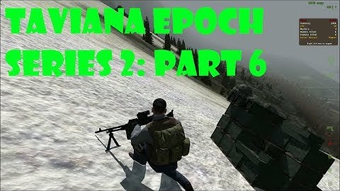 DayZ Epoch Taviana - (Series 2) Part 6 - Snatch n