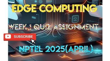 Edge Computing Week 1 Quiz Assignment Solution | NPTEL 2025(April) |