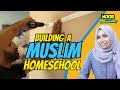  how to build a muslim homeschool in 48 hours emotional homeschooling