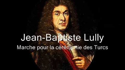Jean Baptiste Lully (1632-1687) - Marche pour la c...