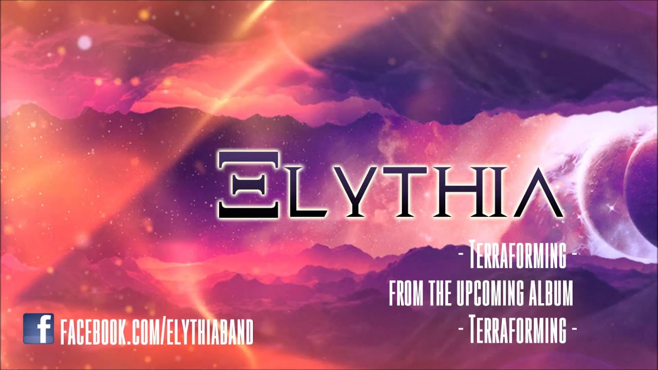 ELYTHIA - Terraforming [Pre-Production] - YouTube
