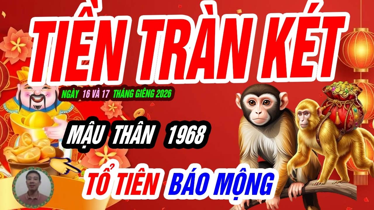 🐵 Thời Vận Đảo Chiều! MẬU THÂN 1968 đúng ngày 16 và 17 tháng giêng 2026