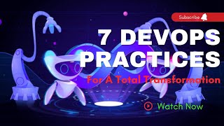 7 Devops Practices For A Total Transformation | Jeevi Academy | Jeevisoft |