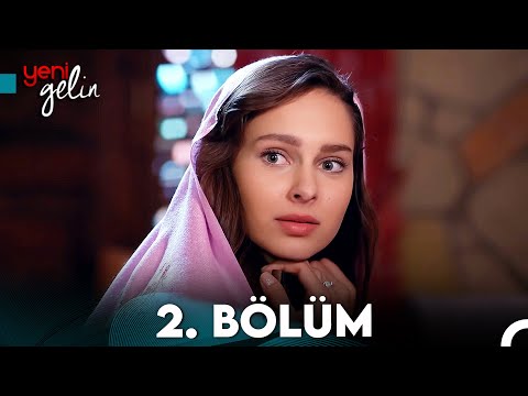 Yeni Gelin 2. Bölüm