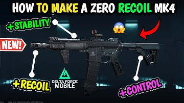 How to Make NO RECOIL MK4 in Delta Force Mobile (Zero Recoil Build)