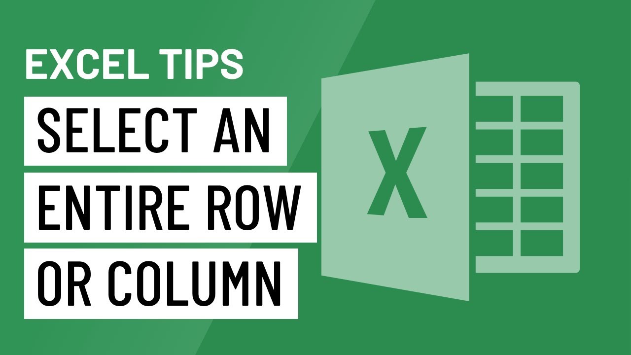 Excel Quick Tip: Select an Entire Row or Column