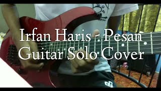 Irfan Haris - Pesan (Guitar Solo Cover)
