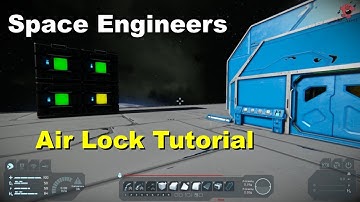 Space Engineers: Air Lock Tutorial