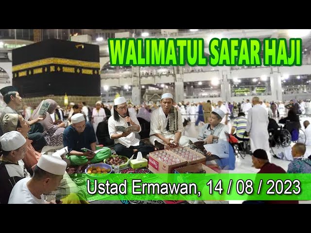 Walimatus Safar Ustad Ermawan, 14 Agustus 2023 class=