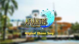 Atlantis Water Adventure - All Theme Song Version