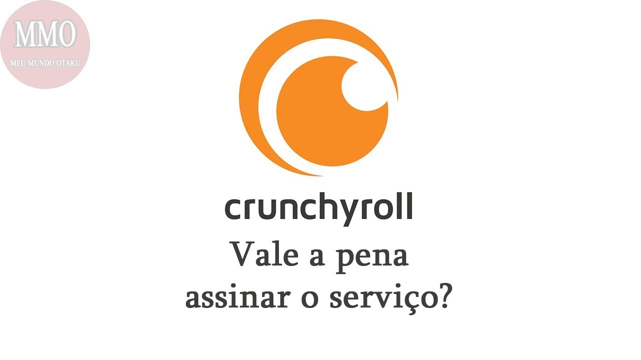 crunchyroll vale a pena