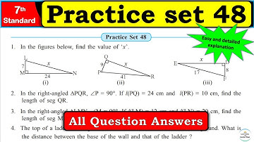 Practice set 48 Class 7 | Chapter 13. Pythagoras Theorem | All Question Answers | MH State Board