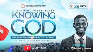 TEACHING WEEK '26 | KNOWING GOD; THE PREREQUISITE FOR DOING EXPLOIT | DAY 4
