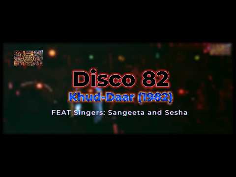 Disco 82 | Khud-daar 4K 1982 | FEAT Singers: Sangeeta & Sesha