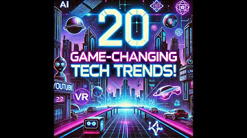 20 Game-Changing Tech Trends You Need to Know!
