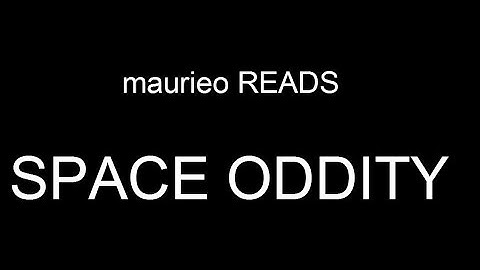 maurieo READS SPACE ODDITY MAJOR TOM