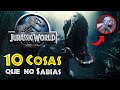 10 CURIOSIDADES DE JURASSIC WORLD