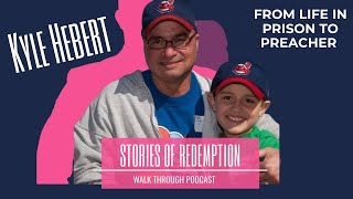 Finding God in the Back of a Cop Car - Kyle Hebert s Story of Redemption
