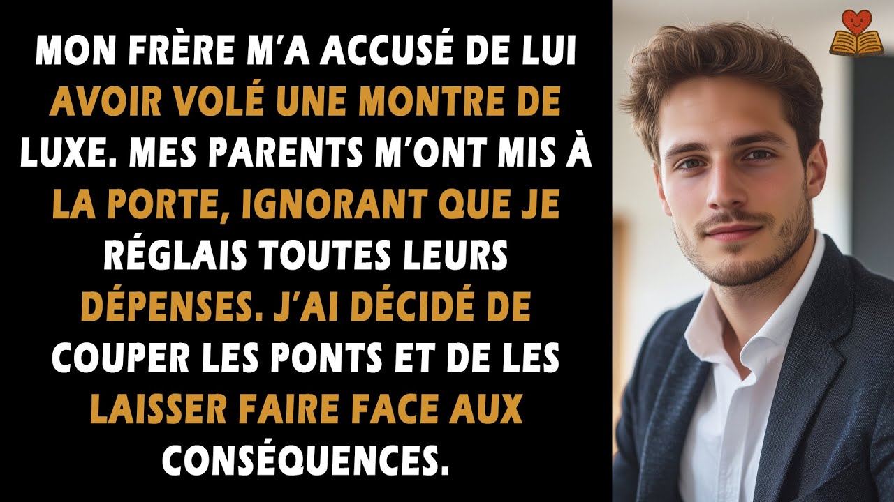 Mon frère m’a accusé de lui avoir volé une montre de luxe. Mes parents m’ont mis à la porte,...