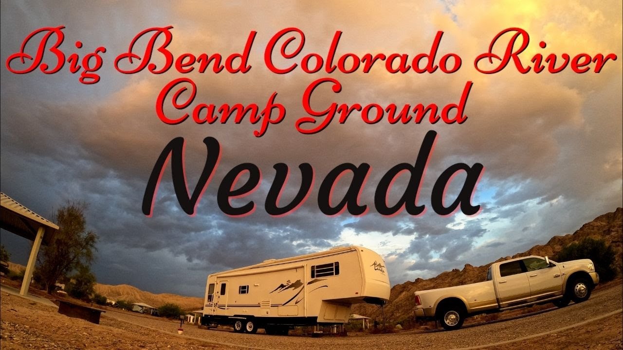 The Big Bend of the Colorado River Campground in Nevada TheWildWaynes’ Adventure Begins YouTube