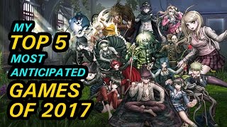 My Top 5 Most Anticipated Games of 2017