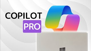 Microsoft COPILOT | Everything You Need To Know About Microsoft Copilot Pro