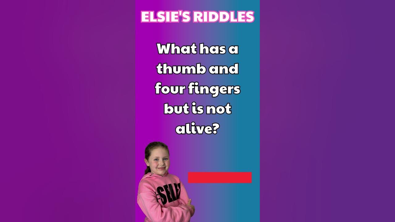 RIDDLE - What has a thumb and four fingers but is not alive? - YouTube