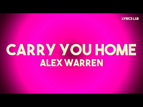 Alex Warren Carry You Home Lyrics 