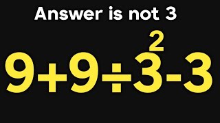 9+9÷3²-3 = ❓ / Maybe 1 in 10 people can solve this math question / PEMDAS rules question 