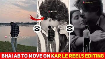 Bhai Ab Toh Move On Krle Reels Editing | Instagram Trending Manga Jo Chaha Jo Reels Editing