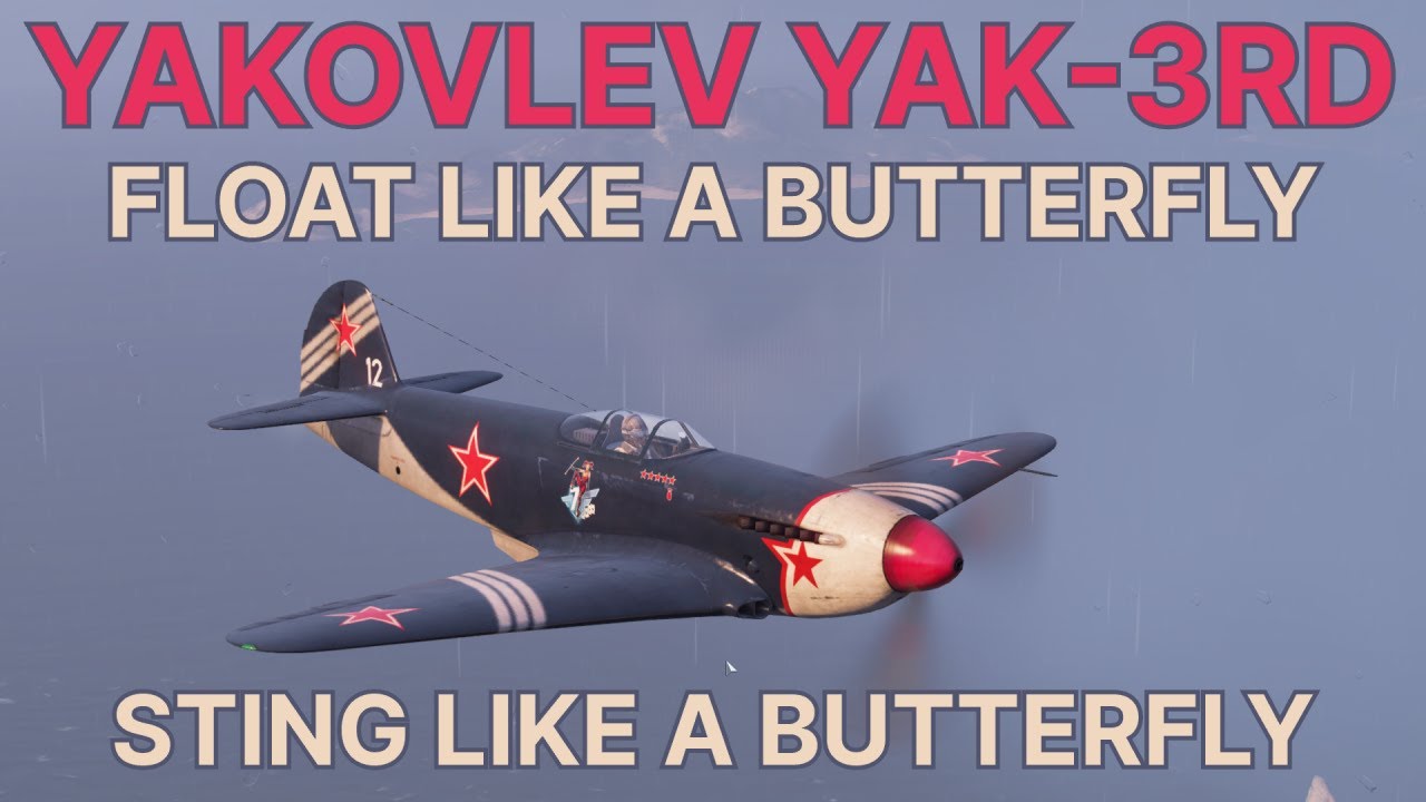World Of Warplanes: The Yakovlev Yak-3RD, floating like a butterfly ...