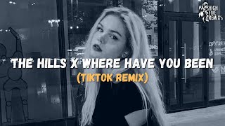 The Hills x Where Have You Been (TikTok Mashup)