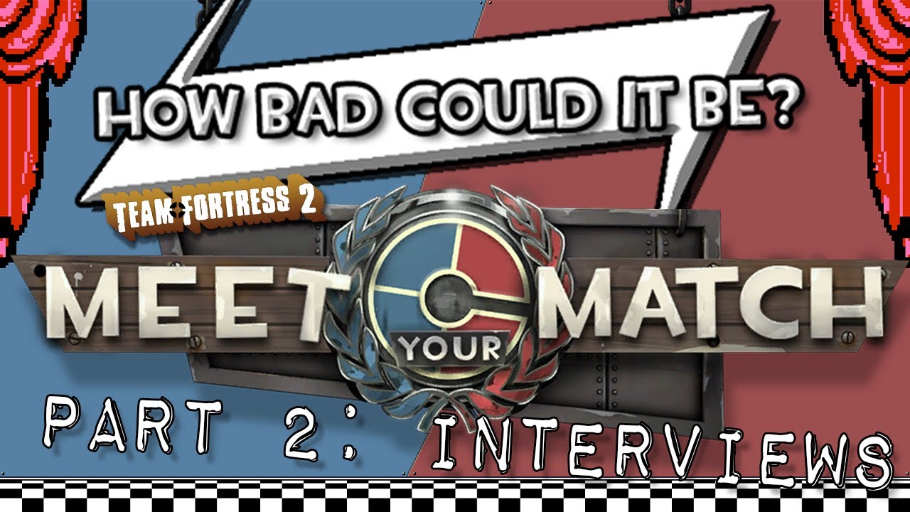 [TF2] Meet Your Match: "How Bad Could It Be?" A TF2 Update Analysis (PART 2)