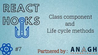 React Hooks Tutorial #7 | Class Component | Life Cycle Methods
