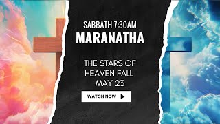 Sabbath Morning Devotional: “The Stars of Heaven Fall” — Signs of Christ’s Return - May 23