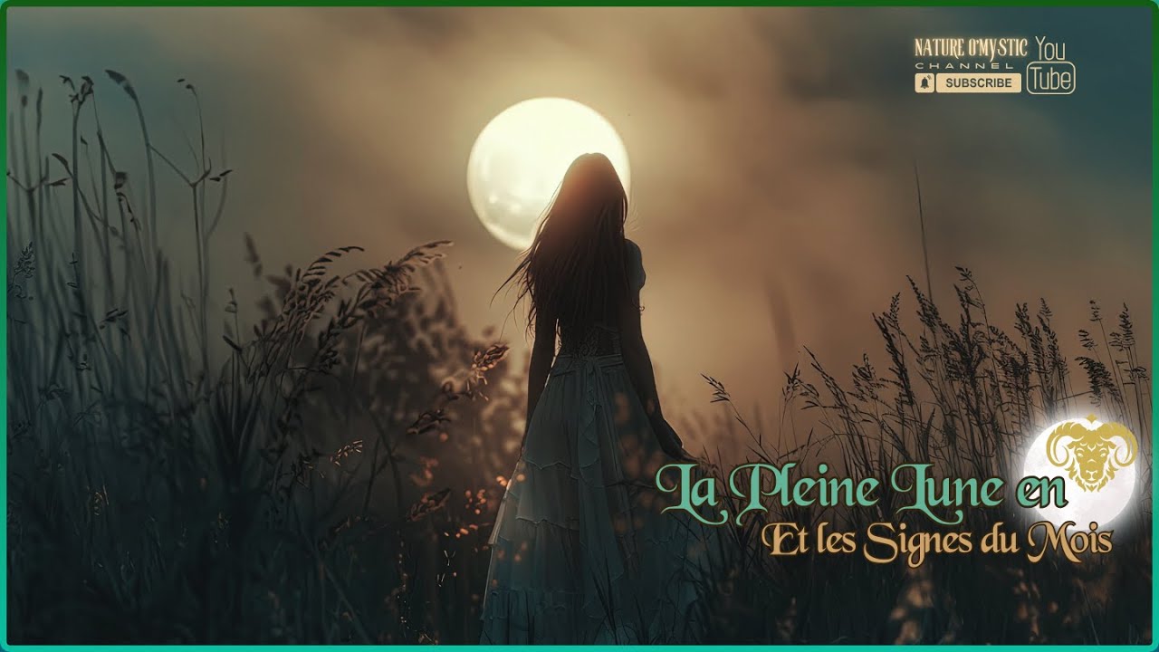 LA PLEINE LUNE EN BELIER ET LES SIGNES DU MOIS D'OCTOBRE 🌕✨🔮