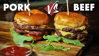 The EXTREME BURGERS FIGHT  Is Pork Better Than Beef?