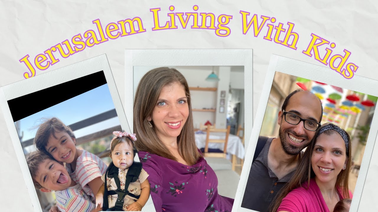 Day in the Life: Living in Jerusalem With Kids
