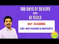 Day-33 Agenda: AWS - EBS Volumes & Snapshots