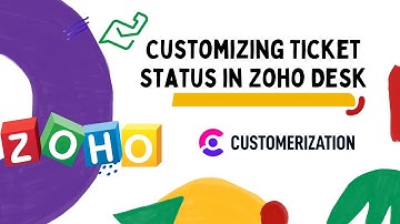 Customizing Ticket Status in Zoho Desk