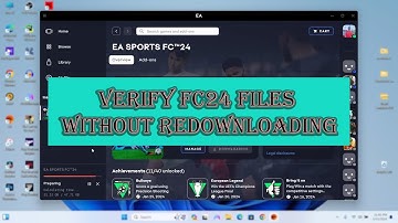 How to Verify Your FC 24 Files on the EA App (and Fix Corrupted Files)