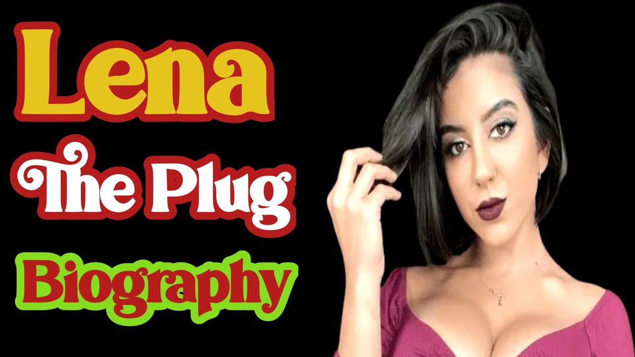 Lena The Plug Biography 2026 Age Height Lifestyle Career Net lena-the-plug-biography-2026-age-height-lifestyle-career-net