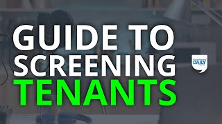 The Definitive Guide To Tenant Screening | Daily Podcast