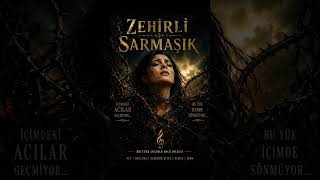 ZEHİRLİ SARMAŞIK | Duygusal Anadolu Rock Opera | Female Vocal | Arabesk Rock 2026