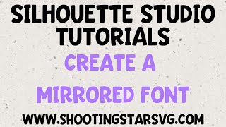 How to Create a Mirrored Font or Stacked Font in Silhouette Studio