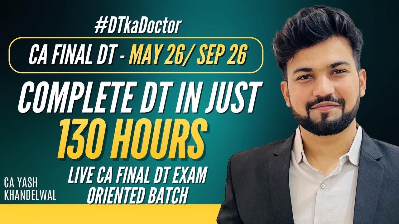 Complete DT in Just 130 Hours| Live CA-Final DT Exam Oriented Batch ...